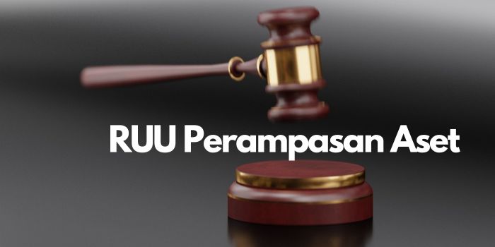 RUU Perampasan Aset merupakan langkah penting dalam memperkuat sistem hukum Indonesia dalam memberantas korupsi tapi HANYA ISU