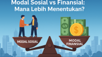 Jika Anda berada di awal merintis usaha, kemungkinan besar modal sosial akan menjadi pendorong awal yang lebih relevan.